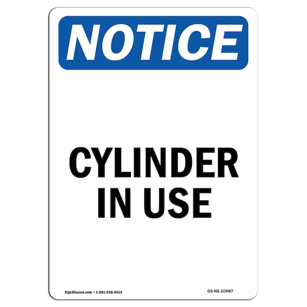 Safety Sign, OSHA Notice, 5" Height, Cylinder In Use Sign, Portrait, 10PK